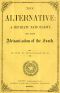 [Gutenberg 33696] • The Alternative: A Separate Nationality; or, The Africanization of the South
